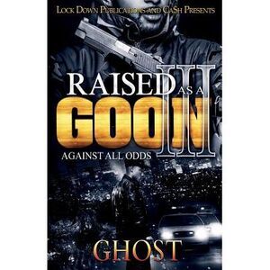 Raised as a Goon 3: Against All Odds -- Ghost